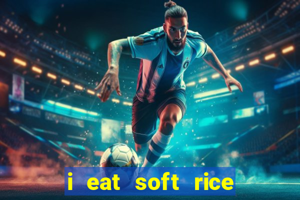 i eat soft rice in another world pt br